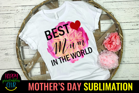 Download Best Mum - Mothers Day Sublimation PNG - Day Collection