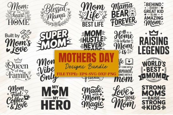 Download Mother’s Day SVG Bundle, Mom Quotes SVG - Day Collection