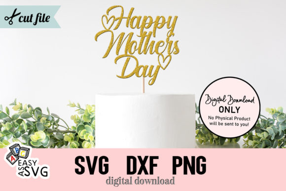 Download Happy Mothers Day Cake Topper Svg - Day Collection