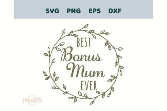 Download Best Bonus Mum Ever SVG Mothers Day PNG - Day Collection