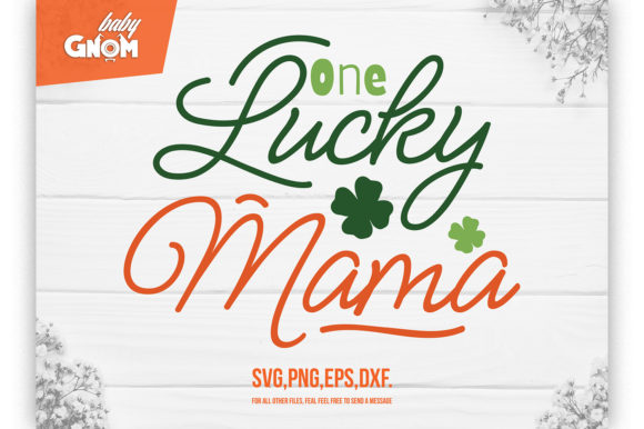 Download One Lucky Mama SVG, St. Patrick's Day Sv - Day Collection
