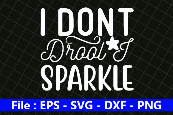 Download Cute Baby Design,I Dont Drool I Sparkle - Baby Collection