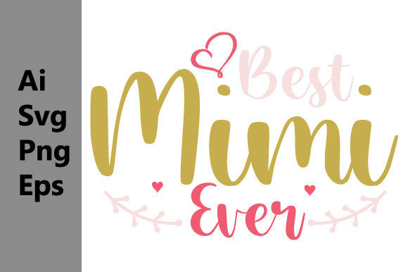 Download Best Mimi Ever, Mom Day, Mother Gift Svg - Day Collection